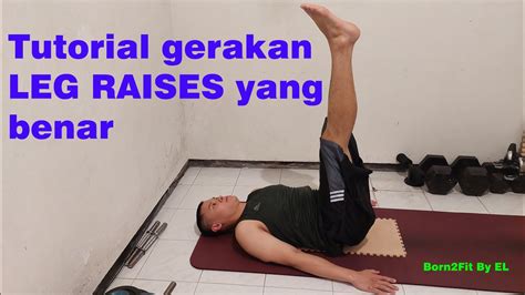 Gerakan Leg Raises yang Benar - Tutorial Leg Raises - balustradellc