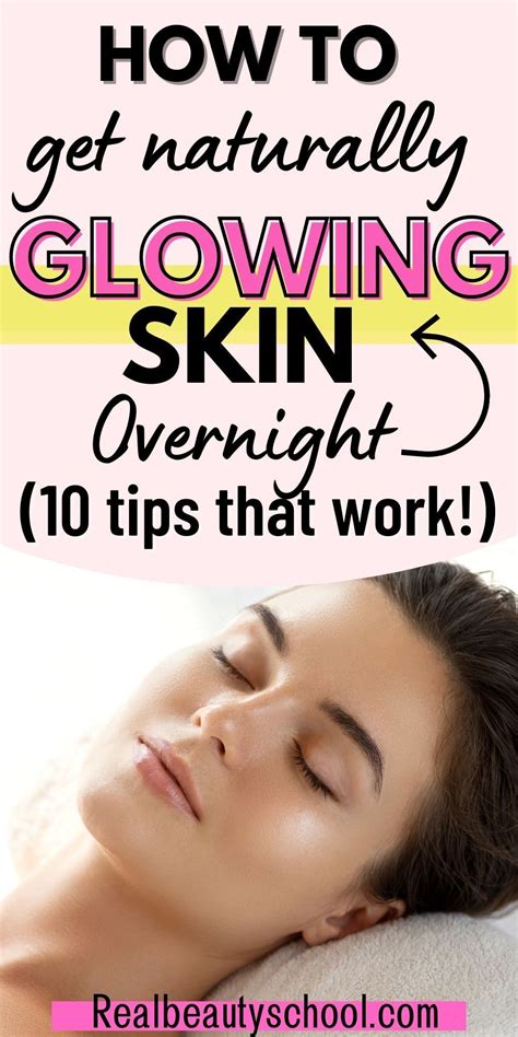 Get Glowing Skin Overnight With These 6 Tips - balustradellc
