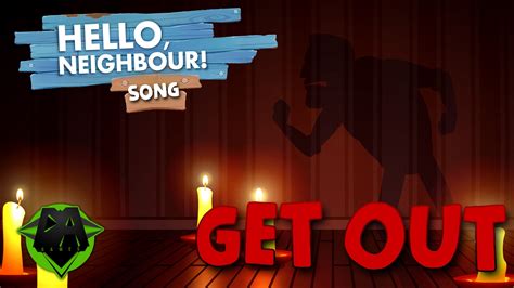 GET OUT [HELLO NEIGHBOR SONG] - DAGames