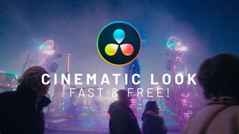 Get the CINEMATIC LOOK FAST and for FREE! DaVinci Resolve 18 Color ... - balustradellc
