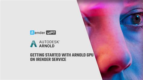 Getting Started with Arnold GPU - Autodesk Knowledge Network - muktibox.com