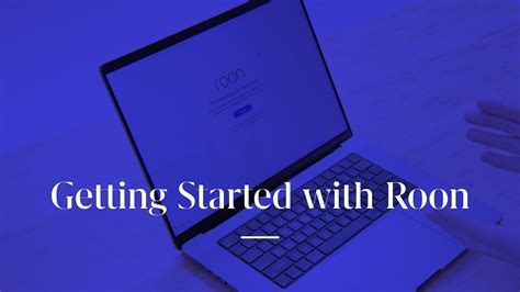 Getting started with Roon - Roon Labs Help Center - balustradellc