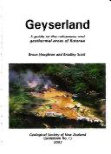 Geyserland a Guide to the Volcanoes and Geothermal Areas of Rotorua - balustradellc