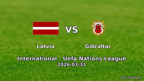 Gibraltar vs Latvia - Prediction, H2H, Betting Tips and Match ... - BetClan - raincitystudios.com
