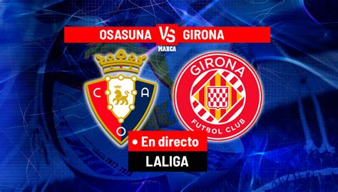 Girona live scores, results, fixtures, Osasuna v Girona live | Football ... - balustradellc
