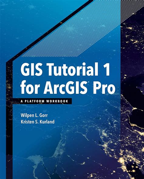 Full Download Gis Tutorial 1 For Arcgis Pro A Platform Workbook By Wilpen L Gorr