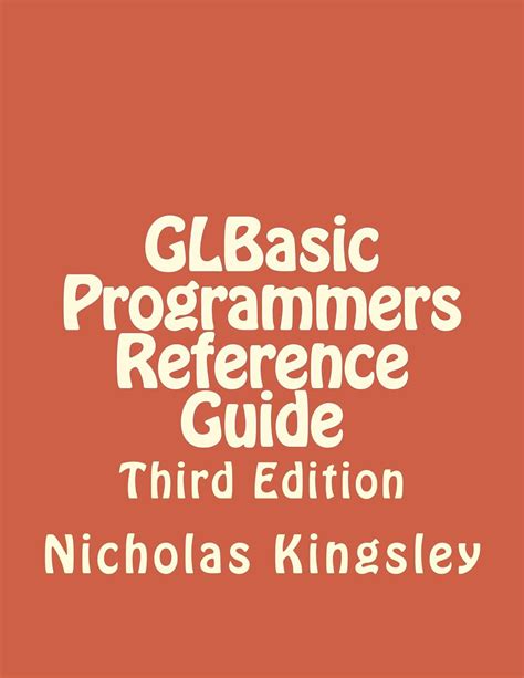 GLBasic Programmers Reference Guide: Third Edition