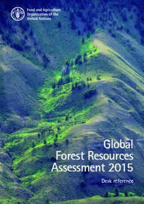Global Forest Resources Assessment 2015 | Global Forest Resources ... - raincitystudios.com