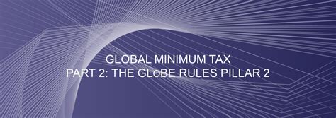 Global Minimum Tax (GMT) – Part 2: Declaration, Payment Of Top-Up ... - balustradellc