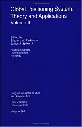 Global Positioning System: Theory and Applications, Volume I - wintechmobiles.com