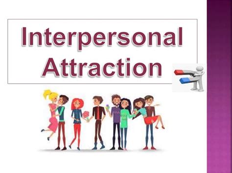 GLS Social psychology: Interpersonal attraction – Psychology - balustradellc