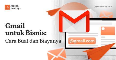 Gmail untuk Bisnis: Cara Buat dan Biayanya - Jagoan … - balustradellc