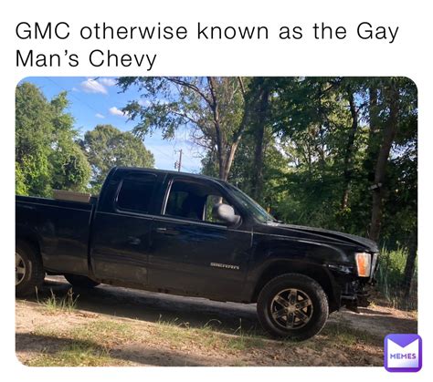 GMC Gay Mans Chevy