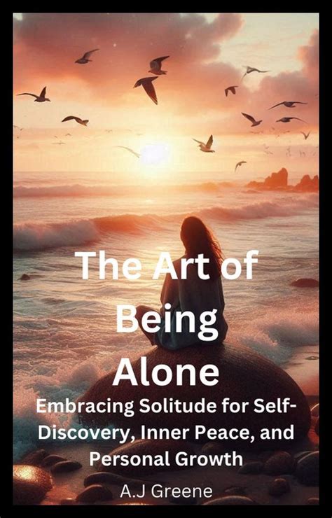 Going It Alone: Embracing Solitude for Personal Growth and Mental ... - balustradellc