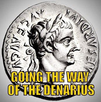 Going the Way of the Denarius - Gold Survival Guide - balustradellc