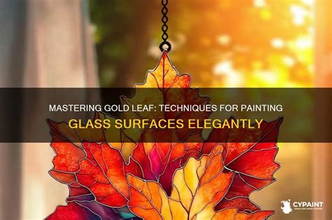 Gold Leaf Techniques On Glass & How To Start - Ray … - muktibox.com