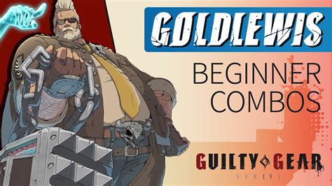 GOLDLEWIS DICKINSON Beginner Combos – Guilty …