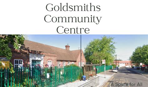 GOLDSMITHS COMMUNITY CENTRE - HOME