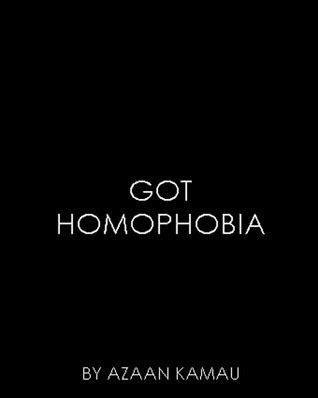 Read Online Got Homophobia By Azaan Kamau