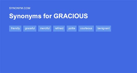 GRACIOUSNESS Synonyms: 490 Synonyms & Antonyms for