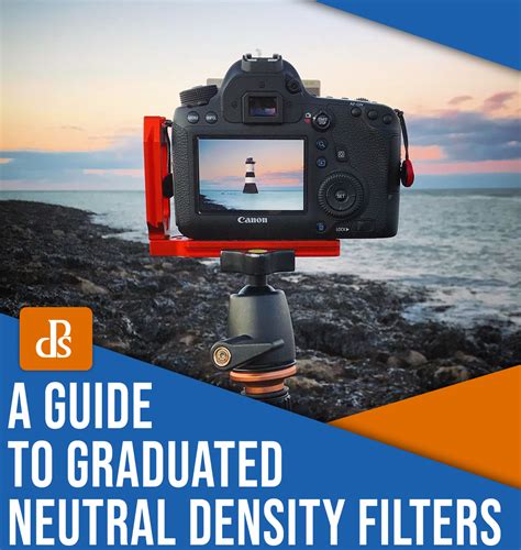 Graduated Neutral Density Filters: The Ultimate Guide - balustradellc
