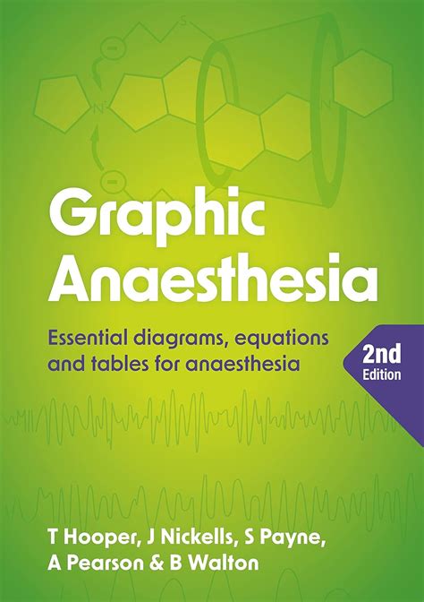 GRAPHIC ANAESTHESIA: ESSENTIAL DIAGRAMS, …