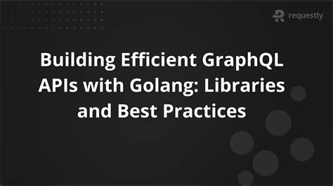 GraphQL Best Practices for Efficient APIs - daily.dev - coolestguyplanet.net
