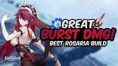 GREAT BURST DAMAGE! Best Rosaria Build - YouTube