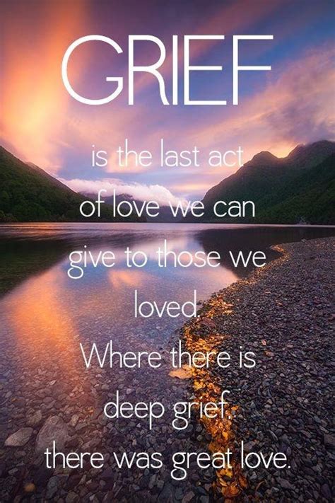 Grief is the final act of love we give to those we've lost. Today, I ... - balustradellc