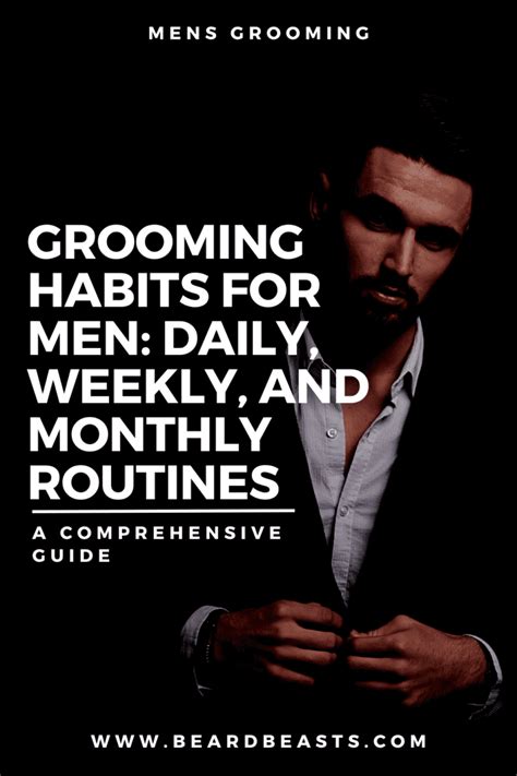 Grooming Habits for Men: Daily, Weekly, and Monthly Routines - balustradellc