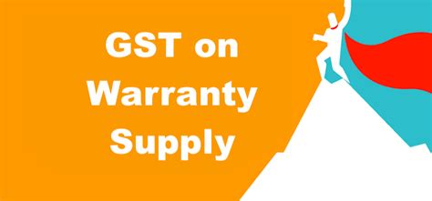 GST ON WARRANTY SUPPLY - icmai.in