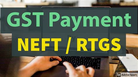 GST Payment via NEFT RTGS 1. Upon selecting GST …