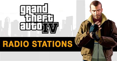GTA 4 Radio Stations