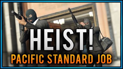 GTA 5 Online The Pacific Standard Heist Guide