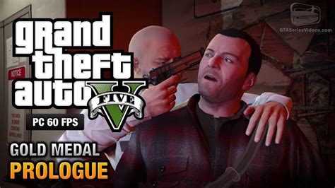 GTA 5 PC - Prologue [Gold Medal Guide - 1080p 60fps] - YouTube