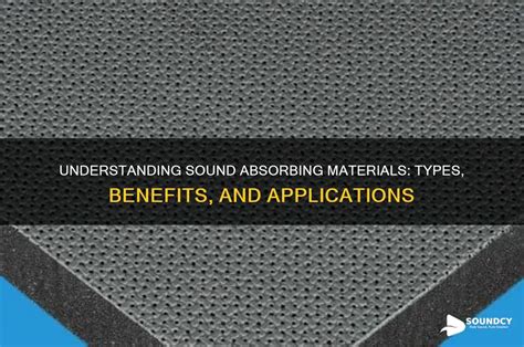 Guide to Sound Absorbing Foam: Types, Applications, … - balustradellc