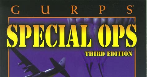 GURPS: Special Ops - 3rd Edition, so what