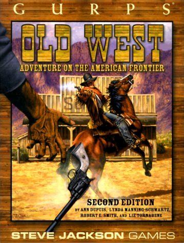 Read Online Gurps Old West Adventure On The American Frontier By Ann Dupuis