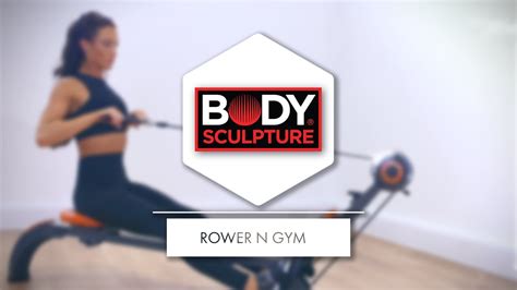 GYM N ROWER Rowing - Body Sculpture