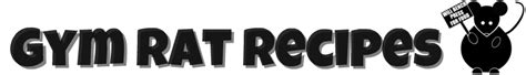 Gym Rat Recipes - balustradellc