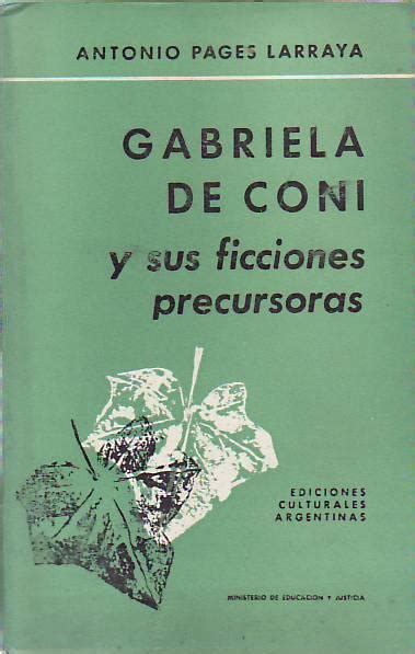 Gabriela de coni y sus ficciones precursoras. - Studio geo-idrologico del bacino del cellina..