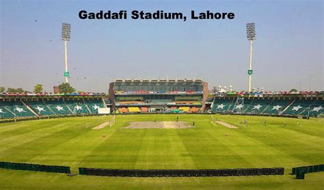 Gaddafi Stadium, Lahore details, matches, stats - Cricbuzz