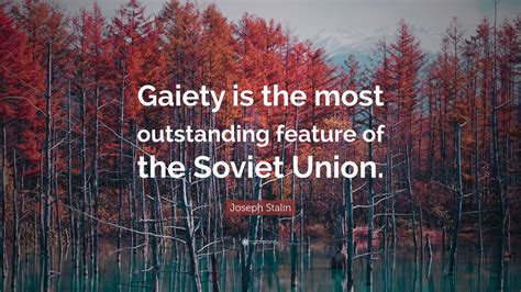 Gaiety is the most outstanding feature of the...... Quote by "Joseph ...