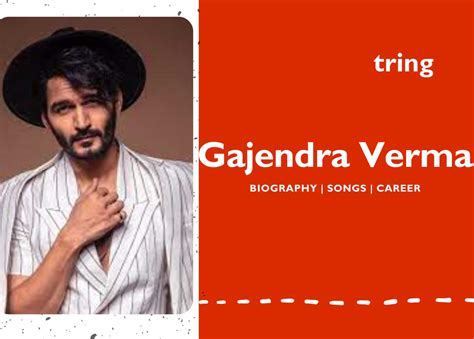Gajendra verma biography examples