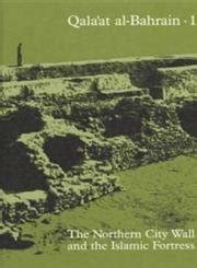 Read Galaat Albahrain 1 The Northern City Wall And The Islamic Fortressjutland Archaeological Society Publications By Flemming Hjlund