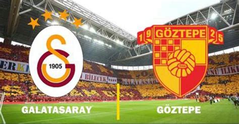 Galatasaray göztepe maçını canlı izle
