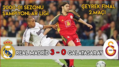 Galatasaray real madrid 2001 çeyrek final