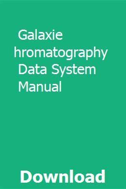 Galaxie Chromatography Data System Manual