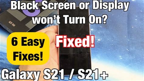 Galaxy S21 / S21+ : Black Screen / Display Blank or Won