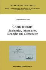 Game Theory Stochastics Information Strategies And Cooperation 1st Edition